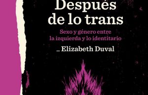 Portada de libro con el título: "Después de lo trans, Elizabeth Duval"